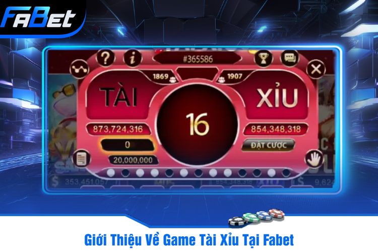 Giới Thiệu Về Game Tài Xỉu Tại Fabet