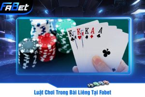 Luật Chơi Trong Bài Liêng Tại Fabet